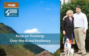Keep on Trucking: Over-the-Road Resilience. James Novalis with wife Melony and family dog